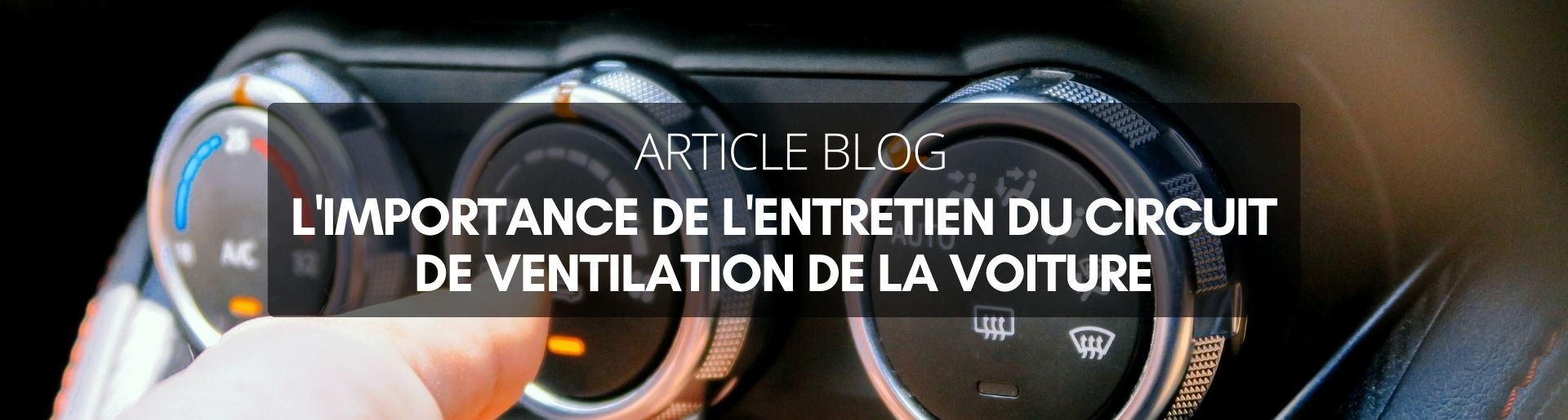 Article blog - Importance de l'entretien du circuit de ventilation